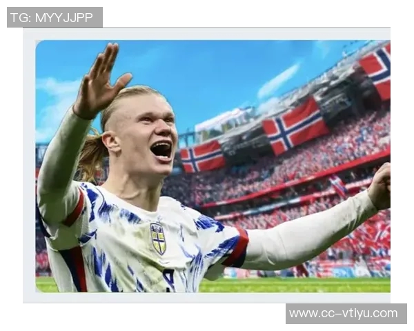 哈兰德期待带领挪威国家队冲击世界杯展现实力与激情